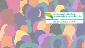 Viele Menschen und Logo der Aktionswoche für Kinder aus suchtbelasteten Familien